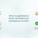 What Google AdSense Really Tolerates Around Substance Content